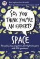 Think You're an Expert Space
